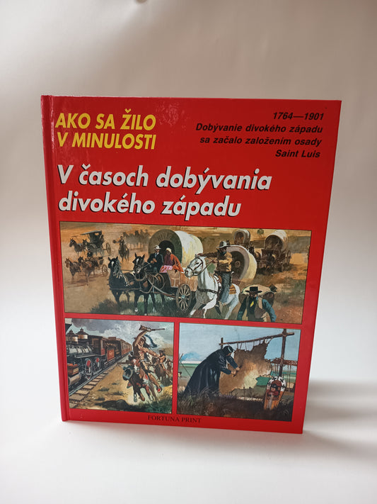 V časoch dobývania divokého západu