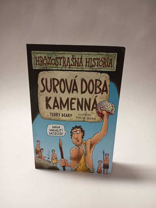 Hrôzostrašná história - Surová doba kamenná